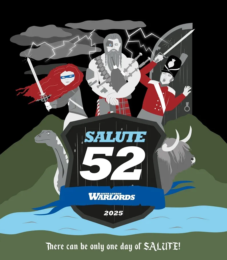 A stylized graphic for Salute 52 features a central shield with the text "SALUTE 52" prominently displayed, flanked by the words "SOUTH LONDON WARLORDS" and the year "2025." Surrounding the shield are four characters: a warrior with a sword and shield, a bagpiper, a soldier in a red coat, and a woman with red hair and a blue mask. In the background, there are elements like a dinosaur and a Highland cow, set against a dramatic sky with lightning. The bottom of the image includes the phrase, "There can be only one day of SALUTE!"