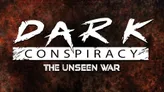 DARK CONSPIRACY THE UNSEEN WAR