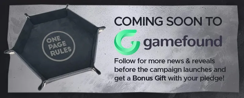 A foldable dice tray with a hexagonal shape, featuring the "One Page Rules" logo engraved on its surface, is set against a textured gray background. The text "COMING SOON TO Gamefound" is prominently displayed, along with a call to action encouraging viewers to follow for updates and receive a bonus gift with their pledge. The overall design emphasizes the upcoming campaign for Grimdark Future: Broken Truth.