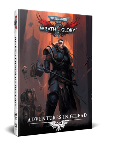 A physical book titled "Adventures in Gilead" for Warhammer 40,000 Roleplay: Wrath & Glory is prominently displayed, featuring a striking cover illustration. The cover depicts a heavily armored character wielding a large hammer, standing in a dark, ominous environment filled with shadowy figures and gothic architecture. The title and logo are clearly visible at the top, with the subtitle "Adventures in Gilead" featured prominently at the bottom.