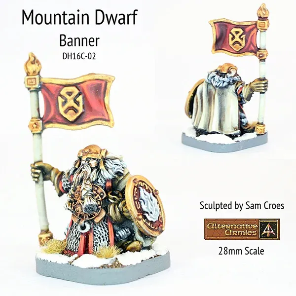 A painted miniature figurine of a mountain dwarf standing on a snowy base, holding a banner pole in one hand and a circular shield in the other. The banner is red with a gold border and features a stylized black grimacing face symbol. The dwarf has a long, braided beard and hair, and wears detailed armor with fur trim, a red tunic, and a horned helmet. Two additional banners are visible: one mounted above the figurine, matching the one in hand, and another to the right, held by a disembodied arm, featuring a different design with a black symbol on a red and gold background.

At the top, the text reads: "Mountain Dwarf Banner DH16C-02". Below the figurine, the text reads: "Sculpted by Sam Croes", "Alternative Armies" with a logo, and "28mm Scale".